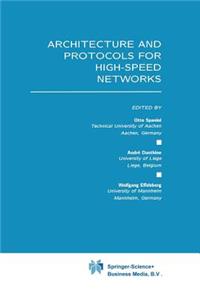 Architecture and Protocols for High-Speed Networks