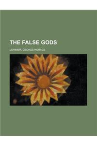 The False Gods