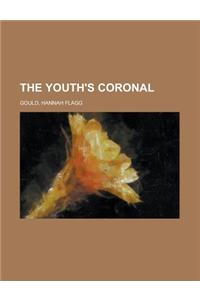 The Youth's Coronal