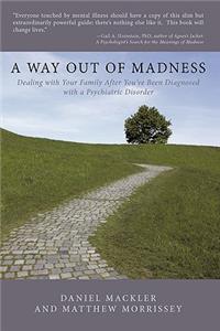 A Way Out of Madness