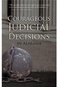 Courageous Judicial Decisions in Alabama