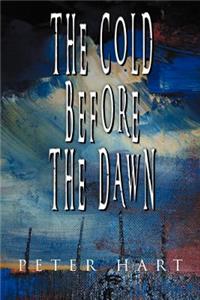 Cold Before the Dawn