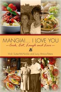 Mangia! . . . I Love you