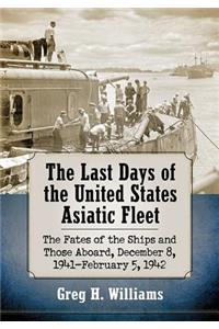 The Last Days of the United States Asiatic Fleet