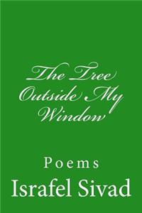 The Tree Outside My Window: Poems