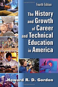 The History and Growth of Career and Technical Education in America