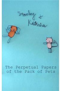 The Perpetual Papers of the Pack of Pets