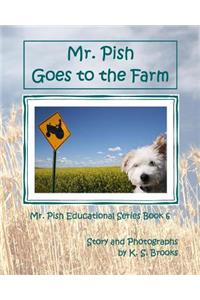 Mr. Pish Goes to the Farm