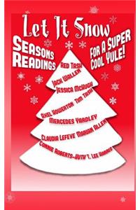 Let It Snow! Season's Readings for a Super-Cool Yule!