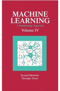 Machine Learning an Artificial Intelligence Approach (Volume I)