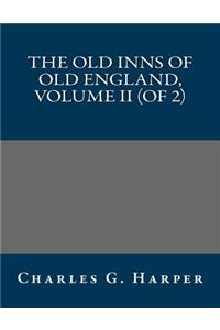 The Old Inns of Old England, Volume II (of 2)