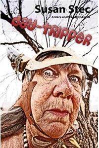 Day-Tripper (Dark and Deadly, a novella series) (volume 2)