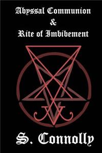 Abyssal Communion & Rite of Imbibement