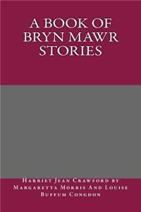 A Book of Bryn Mawr Stories