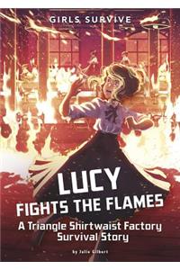 Lucy Fights the Flames: A Triangle Shirtwaist Factory Survival Story