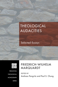 Theological Audacities