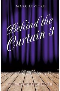 Behind the Curtain 3