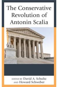 Conservative Revolution of Antonin Scalia