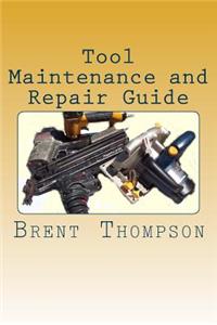 Tool Maintenance and Repair Guide