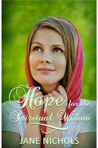 Hope for the Spiritual Widow