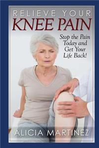 Relieve Your Knee Pain