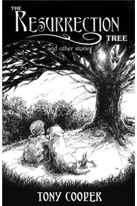 The Resurrection Tree and Other Stories