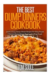 The Best Dump Dinners Cookbook