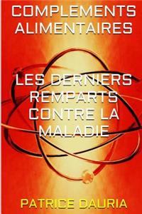 Complements Alimentaires Les Derniers Remparts Contre La Maladie