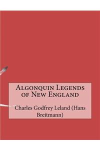 Algonquin Legends of New England