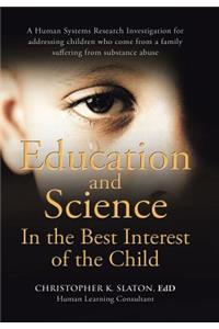 Education and Science In the Best Interest of the Child