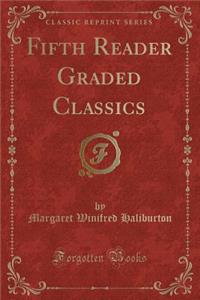 Fifth Reader Graded Classics (Classic Reprint)