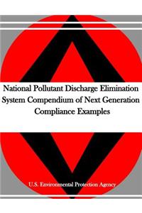 National Pollutant Discharge Elimination System Compendium of Next Generation Compliance Examples