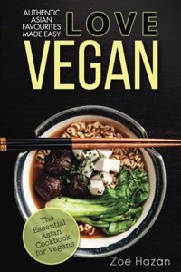 Vegan: The Essential Asian Cookbook for Vegans