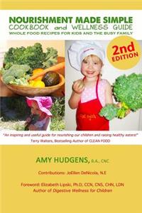 Nourishment Made Simple Cookbook and Wellness Guide 2nd edition