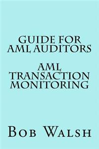 Guide for AML Auditors - AML Transaction Monitoring