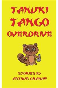 Tanuki Tango Overdrive