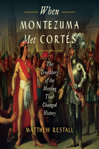 When Montezuma Met Cortes Lib/E