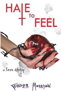 Hate to Feel