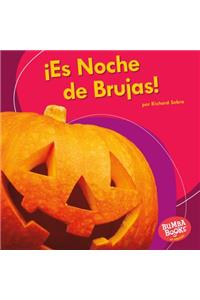 ¡Es Noche de Brujas! (It's Halloween!)