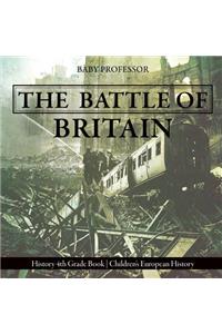 Battle of Britain - History 4th Grade Book Children's European History