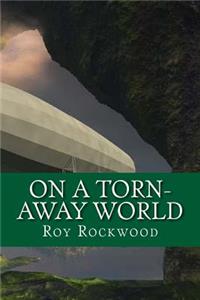 On a Torn-Away World