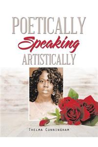 Poetically Speaking