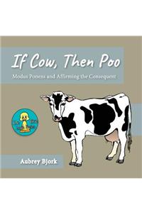 If Cow, Then Poo