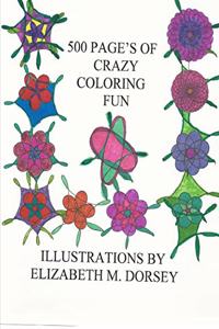 500 Pages of Crazy Coloring Fun