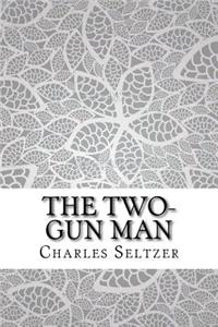 The Two-Gun Man