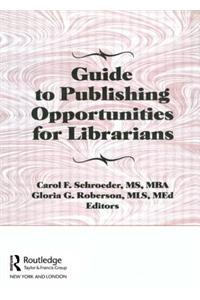 Guide to Publishing Opportunities for Librarians