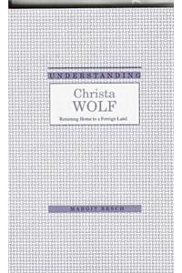 Understanding Christa Wolf
