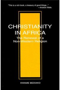 Christianity in Africa: The Renewal of Non-Western Religion