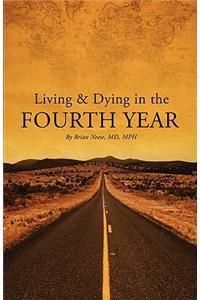 Living and Dying in the Fourth Year