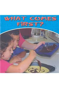 What Comes First?